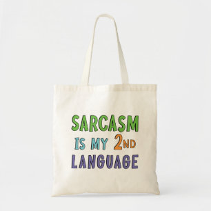 Sarcasm ist meine zweite Sprache in der Tasche