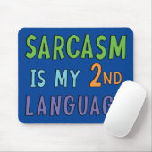 Sarcasm ist meine zweite Sprache Mousepad (Mit Mouse)