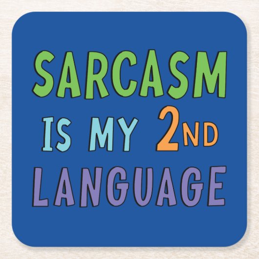 Sarcasm ist meine zweite Sprache Rechteckiger Pappuntersetzer (Vorderseite)