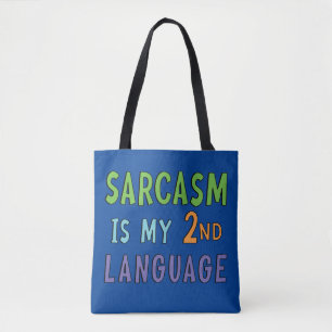 Sarcasm ist meine zweite Sprache Tasche