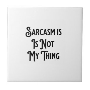 Sarcasm ist nicht mein Untersetzer