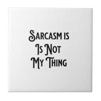 Sarcasm ist nicht mein Untersetzer