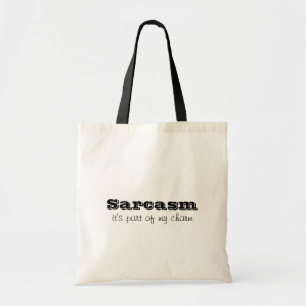 Sarcasm ist Teil meiner Charm Bag Tragetasche