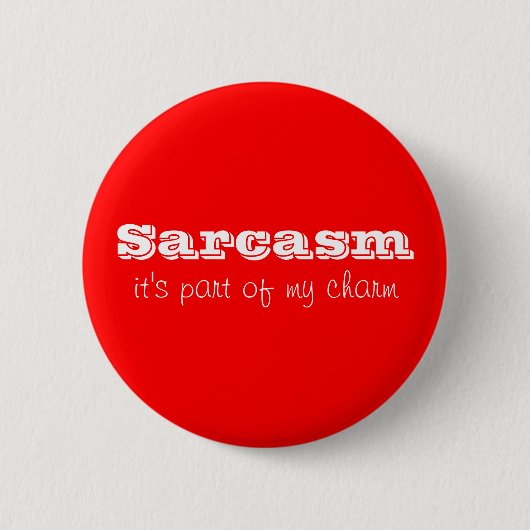 Sarcasm ist Teil meines Charm Button (Vorderseite)