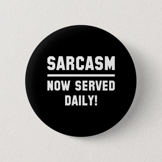 Sarcasm jetzt täglich serviert button (Vorderseite)