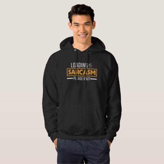 Sarcasm laden Bitte warten Sarcastic Comedian Hoodie (Vorne ganz)