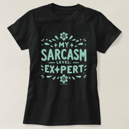 Sarcasm Level Expert Sassy Women's T - Shirt (Design vorne)