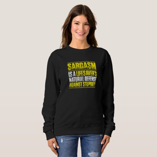 Sarcasm Lifesaver Sweatshirt (Vorne ganz)