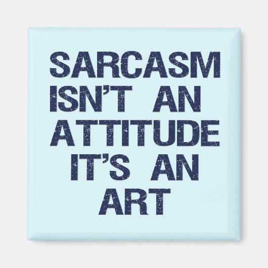 Sarcasm Magnet (Vorne)