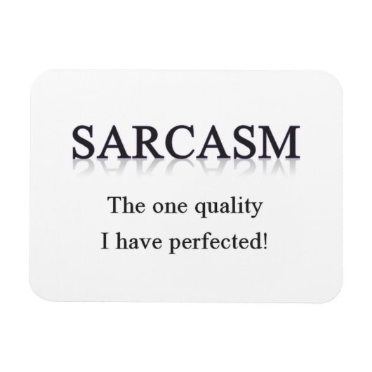 Sarcasm Magnet (Horizontal)