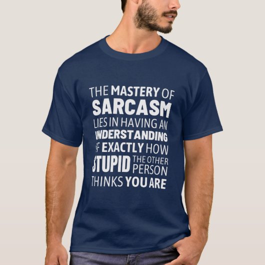 Sarcasm Master - Funny Message T-Shirt (Vorderseite)