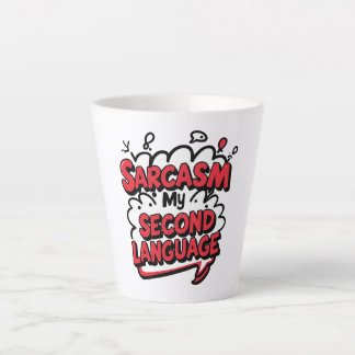 Sarcasm My Second Language Sassy Humor Art Milchtasse