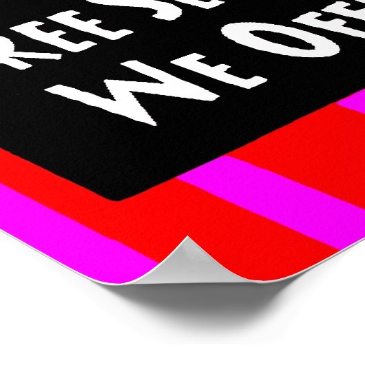 SARCASM NUR EIN KOSTENLOSER SERVICE BIETET Lächeln Poster (Ecke)