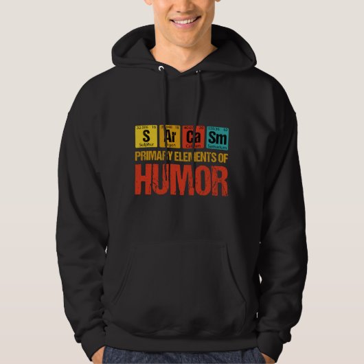 Sarcasm Primärelemente des Spaßes Hoodie (Vorderseite)