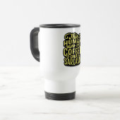 Sarcasm Quote Travel Mug Reisebecher (Vorderseite Links)