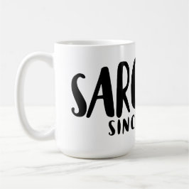 SARCASM seit der Geburt Kaffeetasse