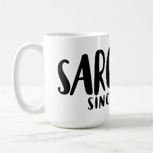 SARCASM seit der Geburt Kaffeetasse