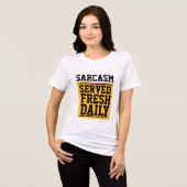 SARCASM SERVED FRESH DAILY T-Shirts Tees (Vorderseite voll)