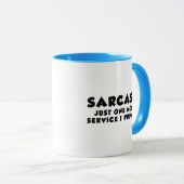 Sarcasm Service Kaffee-Tasse Tasse (VorderseiteRechts)