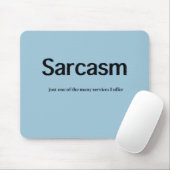 Sarcasm Services Mousepad (Mit Mouse)