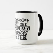Sarcasm Services-Tasse Tasse (VorderseiteRechts)