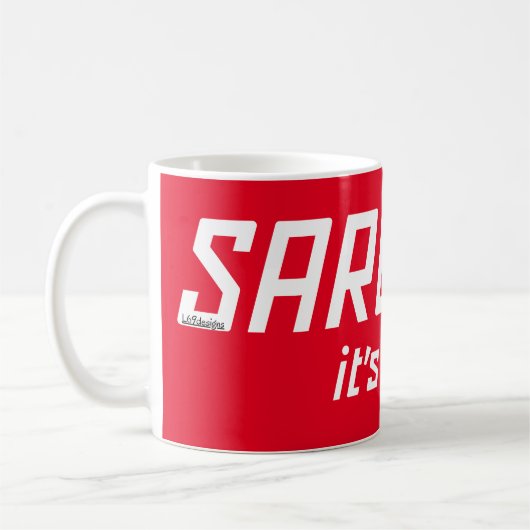 SARCASM... SO ROLLE ICH komisch sarkastisch Kaffeetasse (Links)