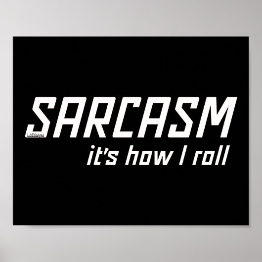 SARCASM... SO ROLLE ICH komisch sarkastisch Poster (Vorne)
