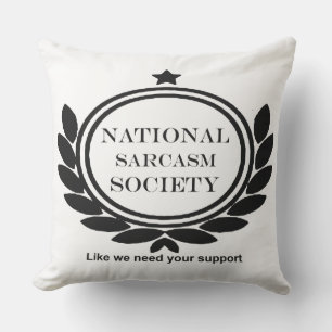 Sarcasm Society Fun Sarcastic Zitat Kissen