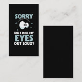 Sarcasm Sorry, dass ich meine Augen aus Loud Sarca Visitenkarte (Vorne/Hinten)