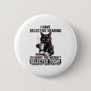Sarcasm Spaß Sprichwort Katzengeschenk für Mens Wo Button