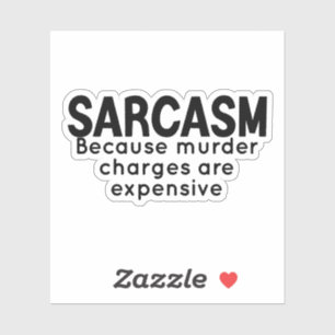 Sarcasm Sticker, Funny Stickers, sarkastisches Not Aufkleber