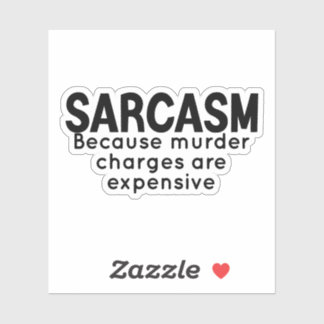 Sarcasm Sticker, Funny Stickers, sarkastisches Not Aufkleber