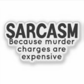 Sarcasm Sticker, Funny Stickers, sarkastisches Not Aufkleber (Vorderseite)