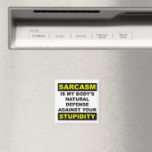 Sarcasm Stupidity Defense Kühlschrankmagnet Funny (In Situ (Geschirrspüler))