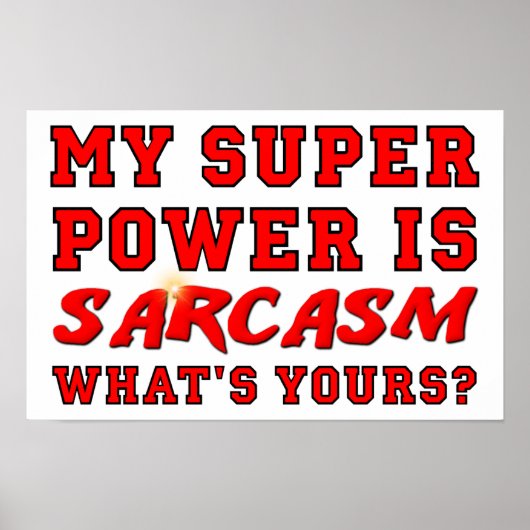 Sarcasm Super Power Funny Poster (Vorne)