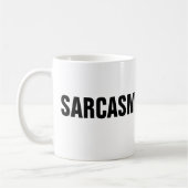 Sarcasm-Tasse Kaffeetasse (Links)