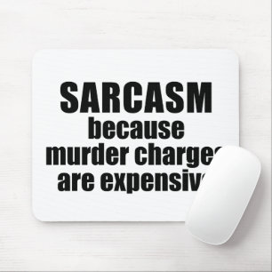 Sarcasm - Witziges Zitat Mousepad
