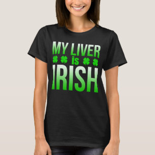 Sarcasrtic St Patrick's Day My Liver ist irisches T-Shirt