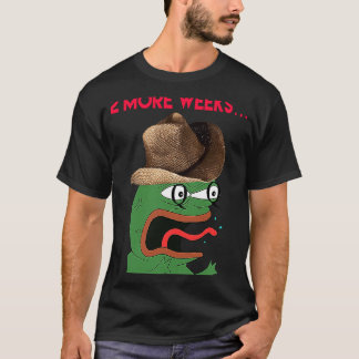 Sarcastic 2 weitere Wochen T-Shirt