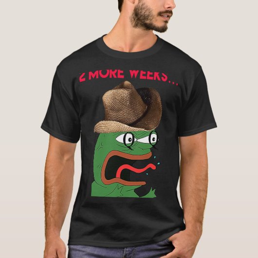 Sarcastic 2 weitere Wochen T-Shirt (Vorderseite)