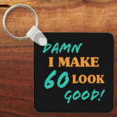 Sarcastic 60. Geburtstagsstatthöhe Schlüsselanhänger (Vorderseite)