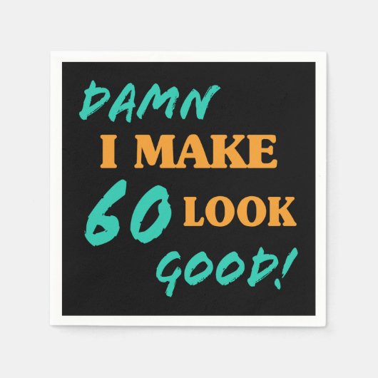Sarcastic 60. Geburtstagsstatthöhe Serviette (Vorderseite)