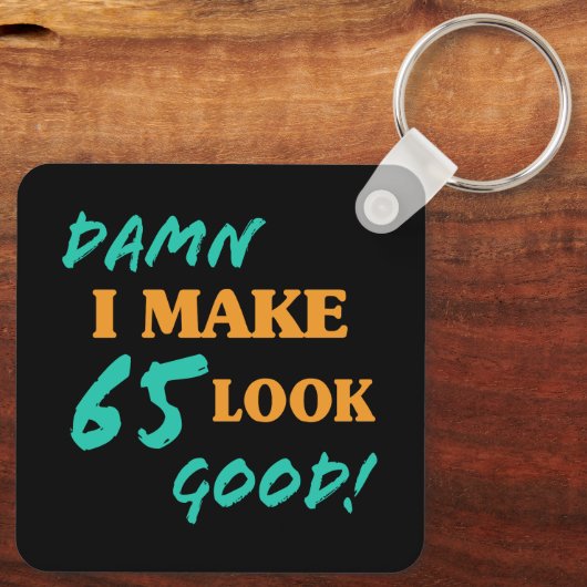 Sarcastic 65. Geburtstag Attitude Schlüsselanhänger (Rückseite)
