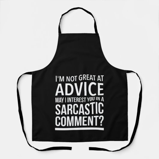 Sarcastic advice inspirational funny gifts.Funny Schürze (Vorderseite)