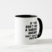 Sarcastic Answer Tasse (VorderseiteRechts)