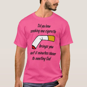 Sarcastic Anti Smoking Smoking Brings You 11 Minut T-Shirt