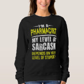 Sarcastic Apotheker Sweatshirt (Vorderseite)
