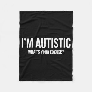 Sarcastic Autism T - Shirt - Ich bin Autistin, Was Fleecedecke