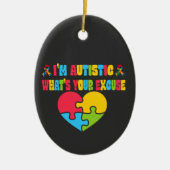 Sarcastic Autismus Ich bin Autistin, was ist Ihre  Keramik Ornament (Vorne)