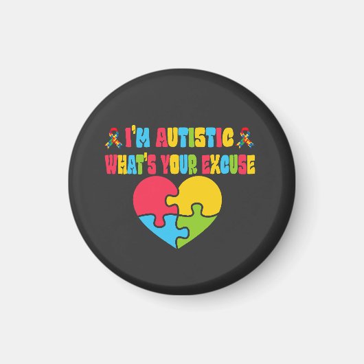 Sarcastic Autismus Ich bin Autistin, was ist Ihre  Magnet (Vorne)